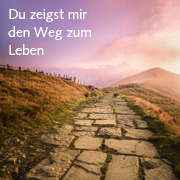 Du zeigst mir den Weg zum Leben – Psalm 16 – Jahresmotto 2025 – Kleiner Michel